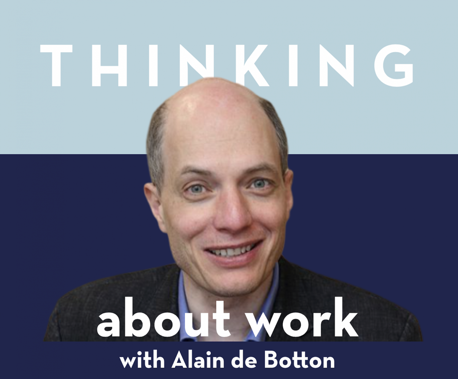 Thinking about work – a discussion with Alain de Botton – Eat Sleep ...